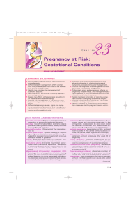 23 Pregnancy at Risk: Gestational Conditions •