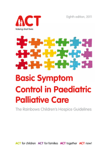 Basic Symptom Control in Paediatric Palliative Care The Rainbows Children’s Hospice Guidelines