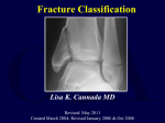 Fracture Classification Lisa K. Cannada MD Revised: May 2011