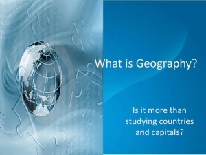 What is Geography? Is it more than studying countries and capitals?