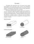 Waveguides Waveguides, like transmission lines, are structures