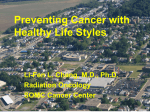 Preventing Cancer with Healthy Life Styles