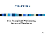 Chapter 4 Data Management: Warehousing, Access and Visualization