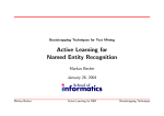 Active Learning for Named Entity Recognition Markus Becker January 28, 2004