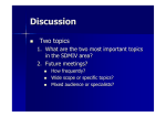 Discussion Two topics 1. What are the two most important topics
