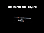 The Earth and Beyond