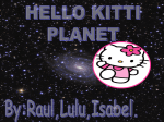 Hello kitti planet is near the star planet. It`s the smallest planet.It`s