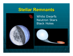 Stellar Remnants  White Dwarfs Neutron Stars