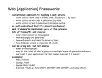 Web [Application] Frameworks conventional approach to building a web service
