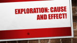 Exploration: cause and effect!