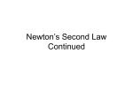 Newton`s Second Law Contineud