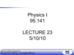 Department of Physics and Applied Physics 95.141, S2010, Lecture 23