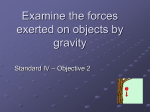 Examine the forces exerted on objects by gravity