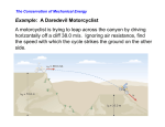 Example: A motorcyclist is trying to leap across the canyon by... horizontally off a cliff 38.0 m/s.  Ignoring air resistance,...