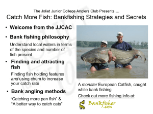 The Joliet Junior College Anglers Club Presents…. Catch