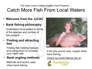 The Joliet Junior College Anglers Club Presents…. Catch