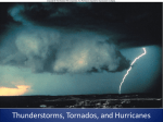Thunderstorms, Tornados , and Hurricanes