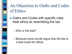 An objection to Oaths and Codes of Ethics