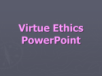 Virtue Ethics