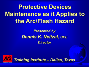 Protective Devices Maintenance as it Applies to the Arc/Flash