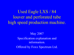 Used Eagle LXS / 84 louver and perforated tube high speed