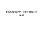 Physical Layer – How bits are sent