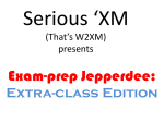 Serious `XM (That`s W2XM) presents