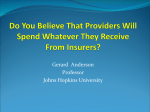 Do You Believe That Providers Will Spend Whatever You Give