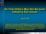 That Glitters May Not Be Gold: Debating Key Issues