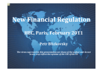 New Financial Regulation HEC, Paris, February 2011 Petr Blizkovsky