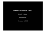 Quantitative Aggregate Theory Finn E. Kydland Prize Lecture December 8, 2004