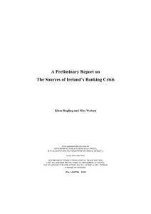 A Preliminary Report on The Sources of Ireland’s Banking Crisis
