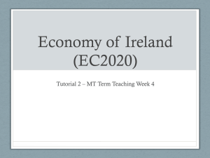 Economy of Ireland (EC2020) Tutorial 2 – MT Term Teaching Week 4