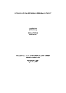 ESTIMATING THE UNDERGROUND ECONOMY IN TURKEY Fethi ÖĞÜNÇ (Statistician)