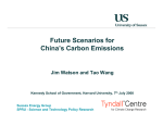 Future Scenarios for China’s Carbon Emissions Jim Watson and Tao Wang