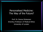 Personalised Medicine: The Way of the Future?