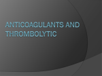 PowerPoint Presentation - Anticoagulants and Thrombolytics