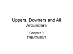 Uppers, Downers and All Arounders