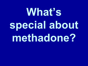 What’s special about methadone?