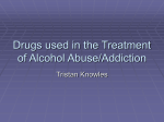Drugs used in the Treatment of Alcohol Abuse/Addiction