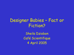 Designer Babies ? Fact or Fiction?