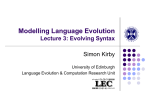 Modelling Language Evolution Lecture 3: Evolving Syntax