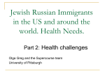 Jewish Russian Immigrants in the US and around the world. Health