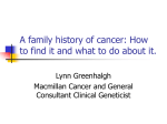 A family history of cancer: How to find it and what to do about it.
