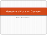 Genetic Diseases vs Common Diseases