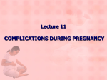 Lecture 11 – Complications during pregnancy