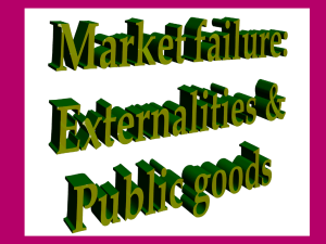 Market failure, Externalities, the Enviroment, and Public