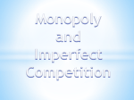 Monopoly and Imperfect Competition