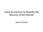 Using Economics to Quantify the Security of the Internet