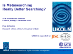 Is Metasearching Really Better Searching?